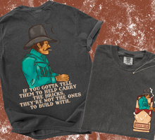 Load image into Gallery viewer, Help Carry The Bricks tee