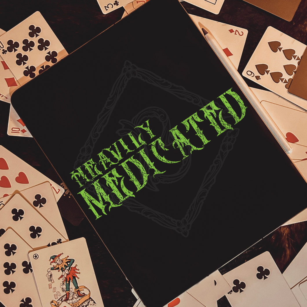 Heavily Medicated