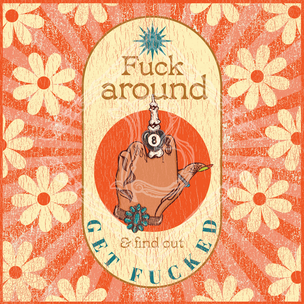 Fuck Around & Find Out